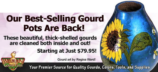 January 22, 2022: 'Bargain Quality' Gourd Pots are Back in Stock!