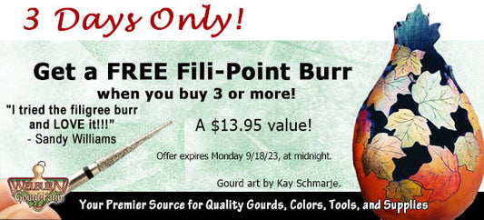 September 16, 2023: Buy 3 Fili-Point Burrs and Get 1 Free plus, Canteens Gourds are back in stock!