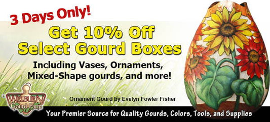 August 20, 2022: Get 10% OFF Gourd Boxes, including Vases, Ornaments, Mixed-Shape gourds, and more!