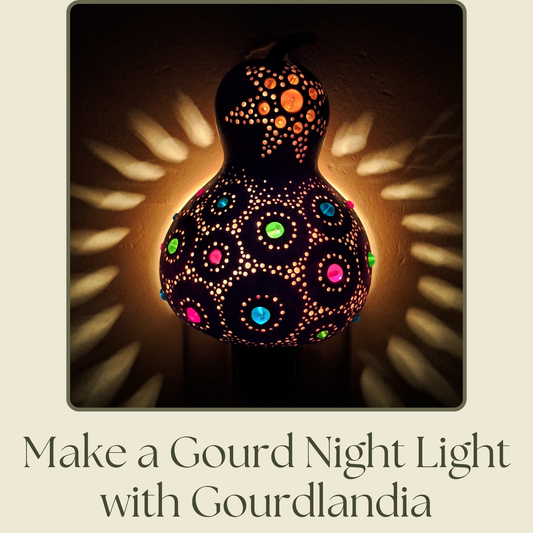 Make a Gourd Night Light with Gourdlandia