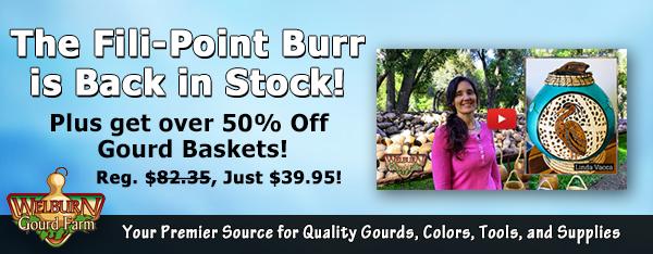 April 18, 2020: Fili-Point burrs back in stock, plus over 50% Off Baskets!