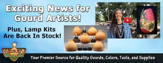 April 22, 2020: NEW “Gourd Art Marketplace,” plus Lamp Kits back in stock and more!