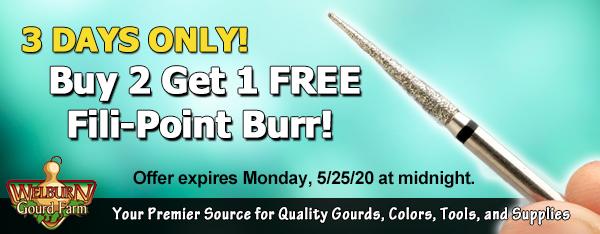 May 23, 2020: Buy 2 Fili-Point Burrs and Get 1 FREE, 30% Off Gourd Pots, and more!