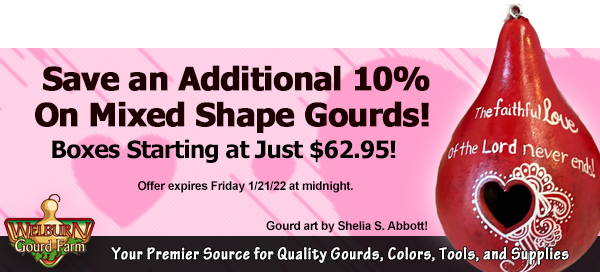 January 19, 2022: Fun Ideas for Valentine Day's Projects, Plus Get an Additional 10% Off Mixed Shaped Gourds!