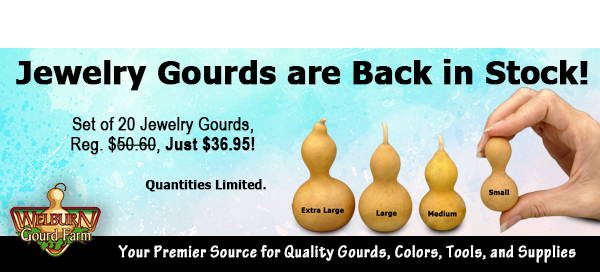 September 24, 2022: Jewelry Gourds are Back, plus see fun holiday gourd project ideas!