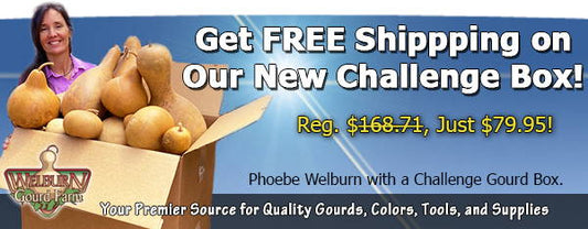 July 15, 2020: FREE shipping on the HUGE "Challenge Gourds" box, plus amazing gourd art and more!