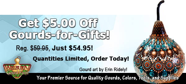 May 23, 2023: $5.00 Off Gourds-for-Gifts, Free Perfect Dot Applicators and more!