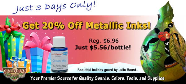 December 16, 2023: 20% Off Metallic Inks plus, There is still tome to Get $20.00 OFF Tall-Body Gourds!