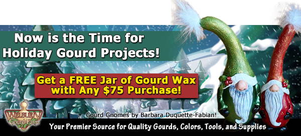 December 1, 2021: Limited time - Get a FREE Protecting Wax plus, New Crop Gourds and Mini Vases Now Available!