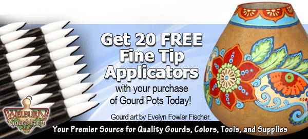 June 3, 2023: Free Fine Tip Applicator 20 pack with any order of 'Bargain Quality' Gourd Pots!