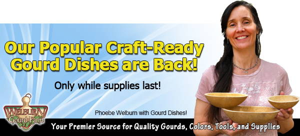 May 21, 2022: Pre-Cut, Craft-Ready Gourd Dishes and V-Cut Canteen Vases now in stock!
