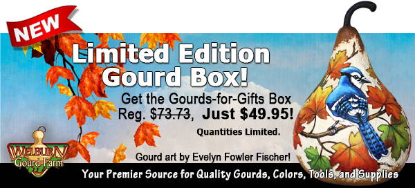 September 28, 2022: New 'Limited Edition' Gourds-for-Gifts Box, plus amazing gourd art and more!
