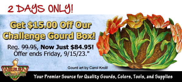September 14, 2023: 2 Days Only, Get $15.00 Off the Challenge Gourd Box!