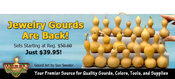 June 15, 2023: Jewelry Gourds are Back plus, Get a  Free Ink Dye!