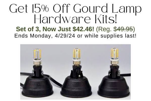 April 27, 2024:  💡 Flash Sale, 3 Days Only! 15% Off Supplies to Make Gourd Lamps!