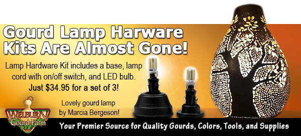February  20, 2021: Lamp Hardware kits almost gone, plus last day to get 25% off gourds at the Farm!