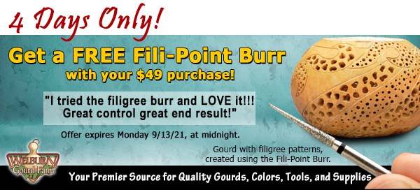 September 10, 2021: 4 Days Only, Get a FREE Fili-Point Burr with any Order of $49 or more!