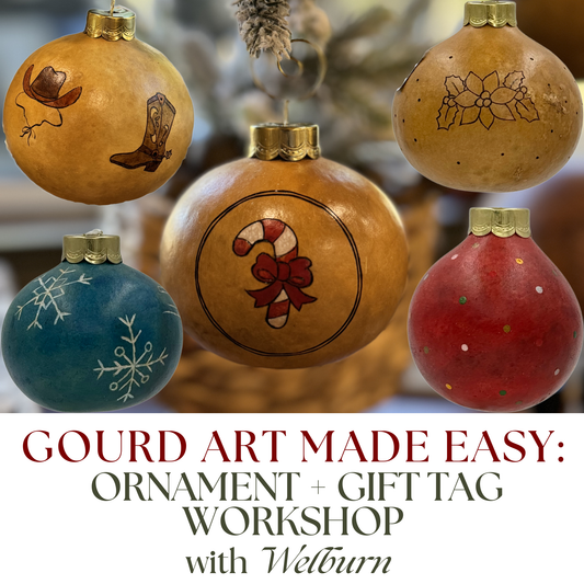 Gourd Art Made Easy: Ornament + Gift Tag Workshop