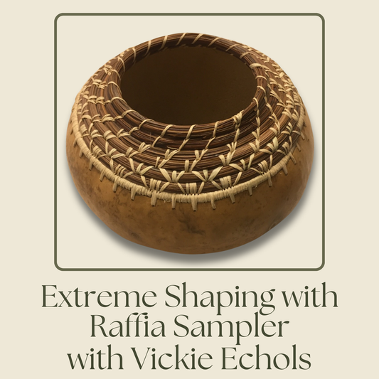 Extreme Shaping with Raffia Sampler with Vickie Echols